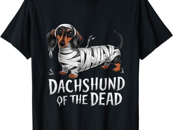 Dachshund of dead halloween mummy dog t-shirt