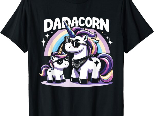 Dadacorn unicorn dad and baby best father papa father’s day t-shirt