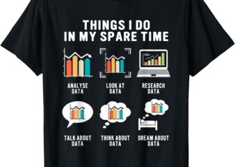 Data Analyst Statistic Scientist Funny Data Engineer Nerd T-Shirt