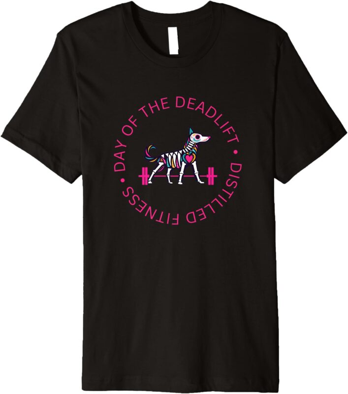 Day Of The Deadlift Dog Sugar Skull Premium T-Shirt