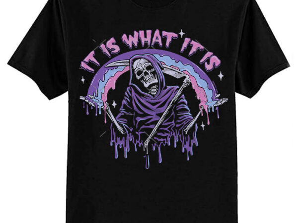 Death ~ it is what it is ~ pastel goth grim reaper drip classic t-shirt