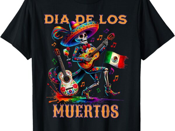 Dia de los muertos skeleton play guitar day of the dead t-shirt