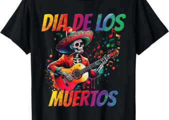 Dia De Los Muertos Skeleton Play Guitar Day Of The Dead T-Shirt