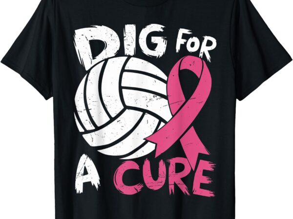 Dig for cure ribbon volleyball breast cancer awareness t-shirt