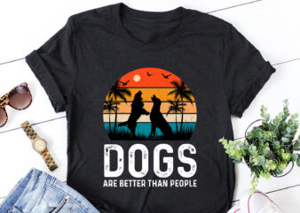 Dogs Are Better Than People T-Shirt Design