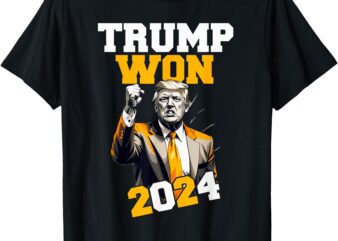 Donald Trump Won 2024 Election Inauguration Men Women Kids T-Shirt