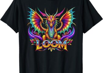 Dragon Loom Lovers For Men Women Imagine Gifts Funny T-Shirt