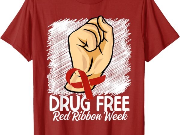 Drug free red ribbon week awareness say no to drugs t-shirt