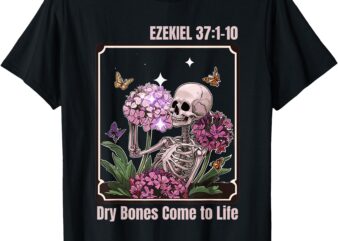 Dry Bone Come To Life Skeleton Floral For Men Women T-Shirt