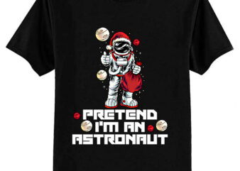 Easy Pretend I’m An Astronaut Costume Santa Claus Christmas Funny T-Shirt ltsp