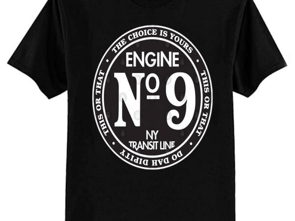 Engine engine #9 on the new york transit line t-shirt