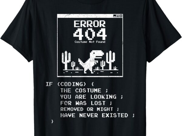 Error 404 costume not found, funny dinosaur lazy halloween t-shirt