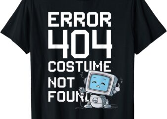 Error 404 Costume Not Found Funny Halloween Geek matching T-Shirt