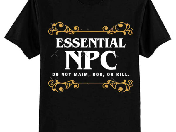 Essential npc non-playable character gaming essential t-shirt