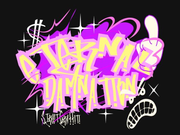 Eternal damnation graffiti t-shirt design