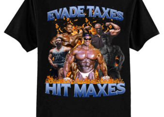 Evade Taxes Hit Maxes 2 Classic T-Shirt