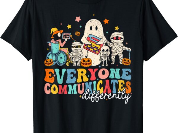 Everyone communicates differently halloween slp sped teacher t-shirt