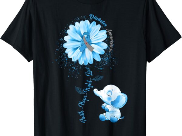 Faith hope fight love elephant type 1 diabetes awareness day t-shirt