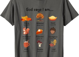 Fall God Says I am Christian T-Shirt