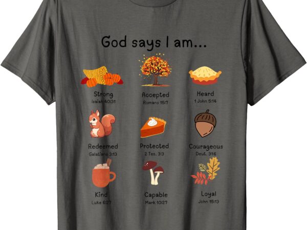 Fall god says i am christian t-shirt