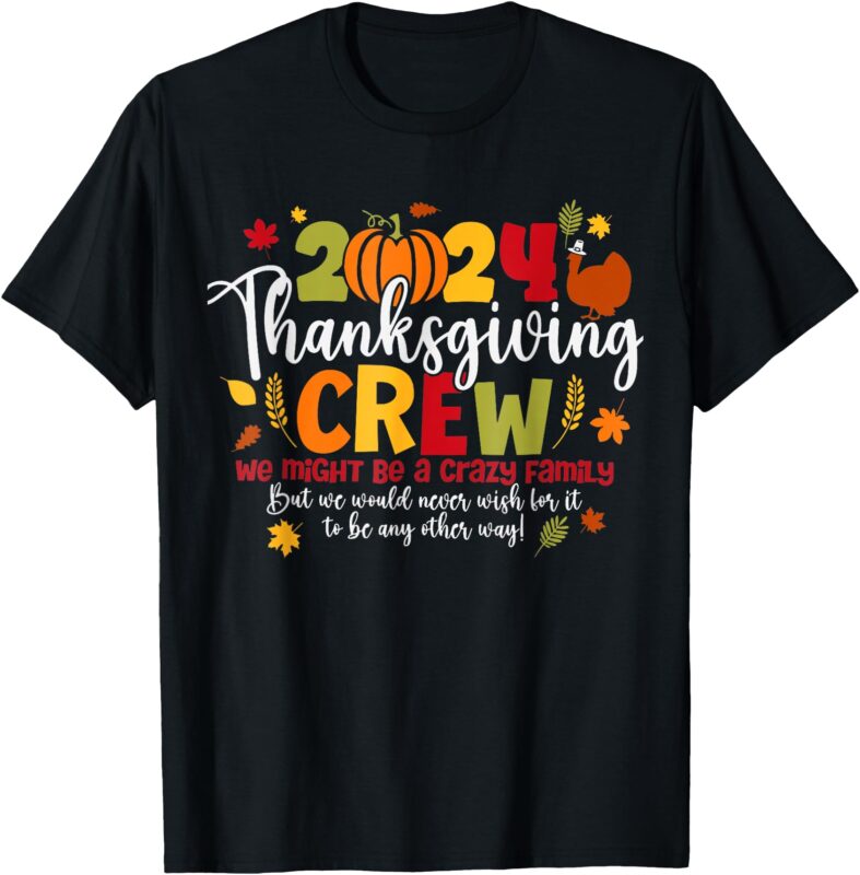 Family Thanksgiving 2024 Thanksgiving Crew Turkey Matching T-Shirt