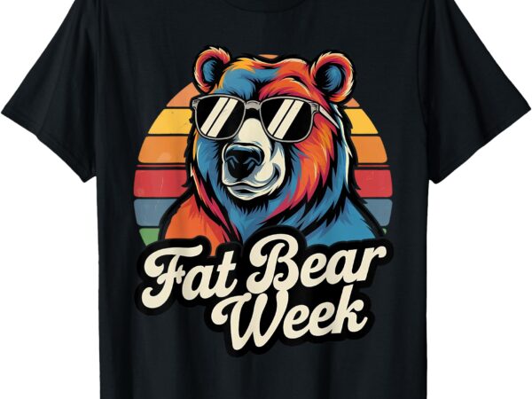 Fat bear week retro bear sunglasses nature lovers t-shirt