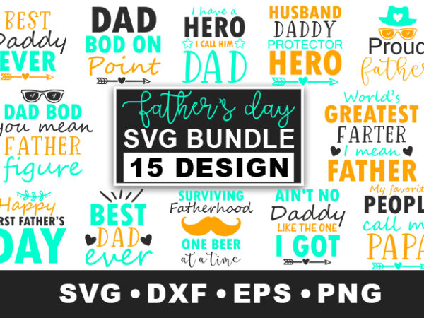 Father’s day svg bundle t shirt graphic design