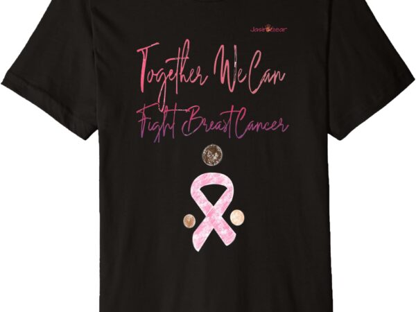 Fight breast cancer premium t-shirt