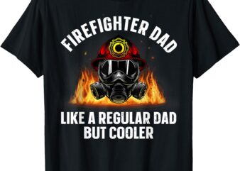 Firefighter Art For Men Dad Fire Dept Firemen Firefighter T-Shirt