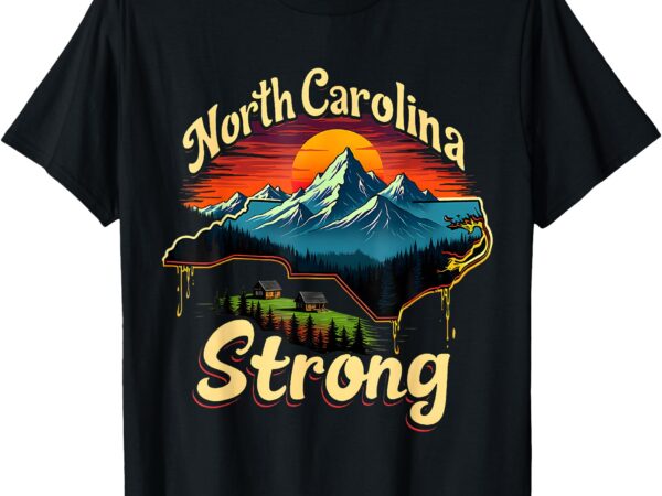 North carolina strong strong nc state support for carolina t-shirt