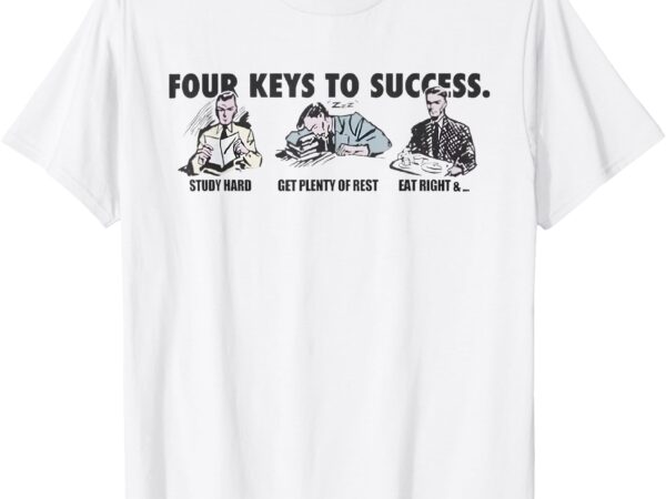 Four keys to success shirt for men women t-shirt