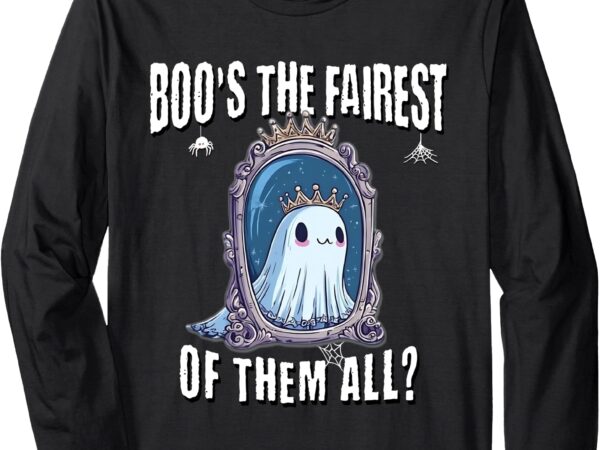 Funny boo’s the fairest kawaii spooky ghost of them all pun long sleeve t-shirt