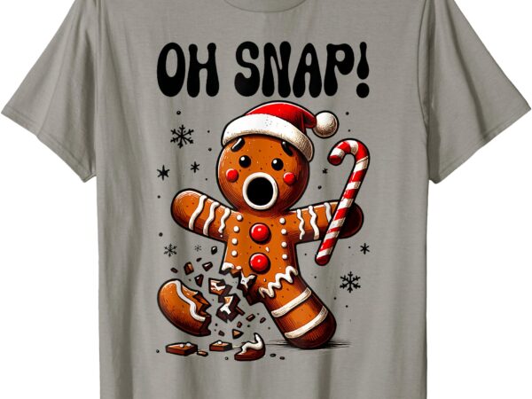 Funny christmas gingerbread man oh snap pajama xmas t-shirt