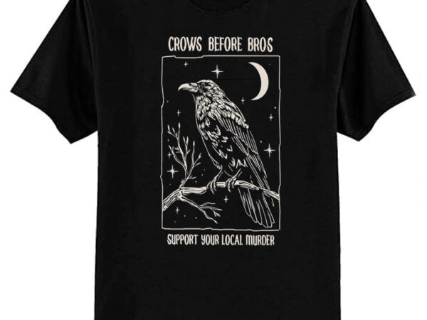 Funny crows before bros, support your local murder, vintage retro halloween raven t-shirt