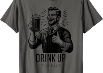 Funny Drink Up Amanda B Designs T-Shirt