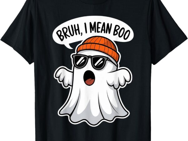 Funny halloween ghost boo bruh i mean boo for boys kids men t-shirt