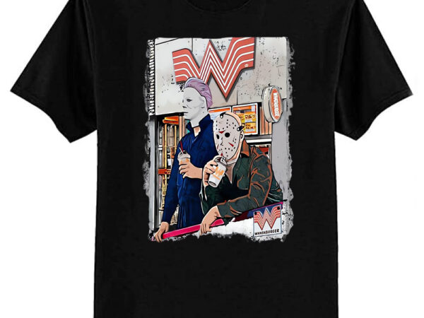 Funny halloween michael myers and jason voorhees at whataburger t-shirt