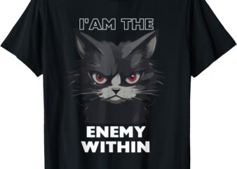 Funny, I’AM the ENEMY Within For Cat lady,quotes,harris Walz T-Shirt