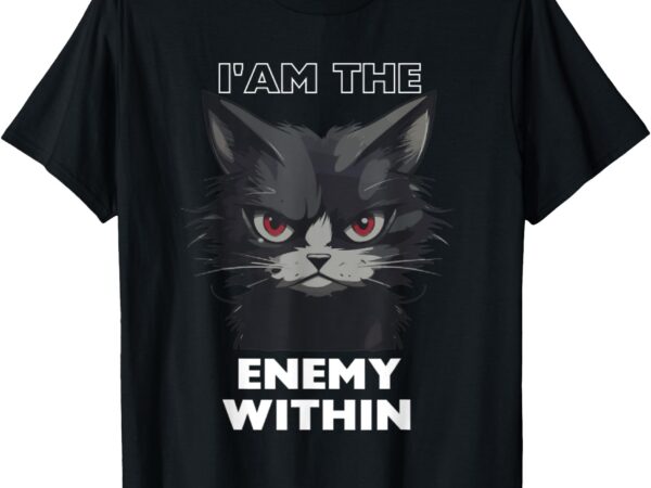 Funny, i’am the enemy within for cat lady,quotes,harris walz t-shirt