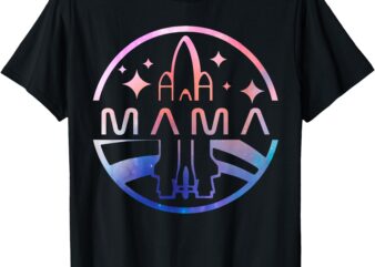 Funny Mama Space Astronaut Rocket Birthday Party T-Shirt