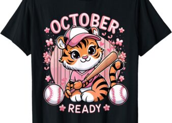 Funny October Ready For Ready Tiger T-Shirt