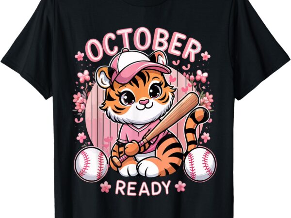 Funny october ready for ready tiger t-shirt