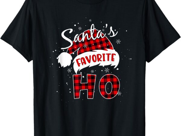 Funny santa’s favorite ho christmas red plaid buffalo pajama t-shirt