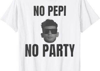 No Pepi No Party Tees Funny T-Shirt