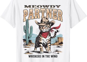 Funny Tee Vintage Meowdy Partner Cowboy Gift Mens Womens kid T-Shirt