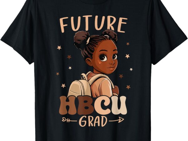 Future hbcu grad kids black girl afro black history month t-shirt