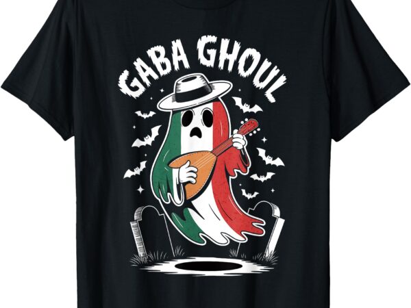 Gaba ghoul funny ghost italian gabagool t-shirt