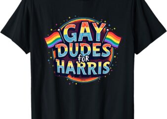 Gay Dudes for Harris Walz 2024 Rainbow Flag Pride Ally LGBT T-Shirt