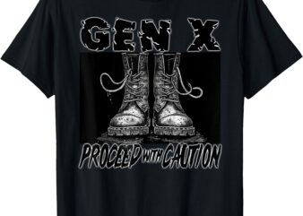 Gen X Proceed with Caution Slacker Grunge Boots Fair Warning T-Shirt