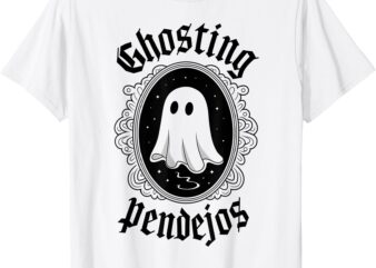 Ghosting Pendejos Funny Mexican Ghost Halloween T-Shirt